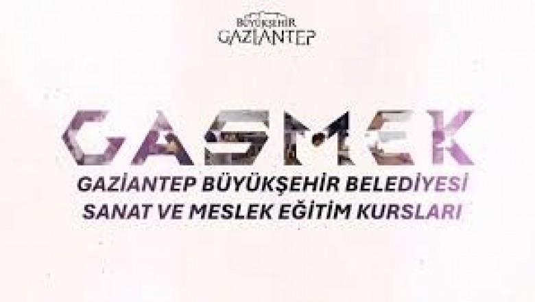 Eğitimi, Sanatı ve Mesleği Buluşturan Kurum: Gaziantep&rsquo;in Gelişen Y&uuml;z&uuml; GASMEK